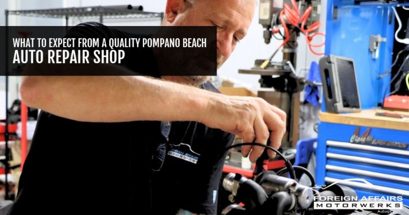 Belangrijkste kenmerken van een vertrouwde autoreparatiewerkplaats in Pompano Beach 