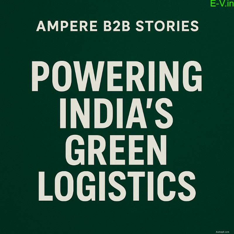Ampere en GEMPL versnellen de adoptie van elektrische voertuigen in India via strategische vlootpartnerschappen 