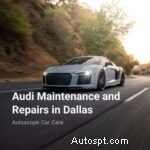 Deskundig Audi-onderhoud en -reparaties in Dallas – Houd uw luxe auto in topconditie 