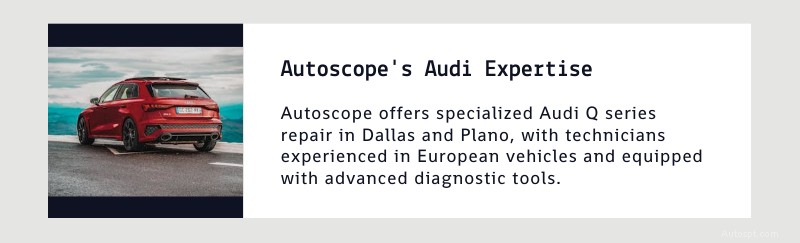 Deskundige Audi Q-serie reparatiediensten in Dallas en Plano 